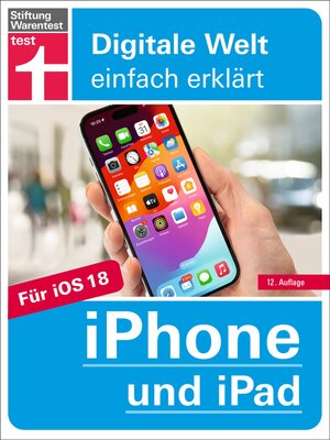 cover image of iPhone und iPad--Handbuch für alle Einstellungen & Funktionen--Mit Schritt-für-Schritt-Anleitungen zu allen Innovationen und Tricks